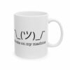 "It Works on My Machine" Coffee Cup