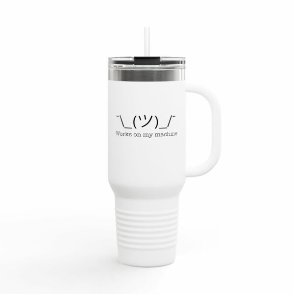 "Works on my machine" - Perfect for Tech Lovers & Daily Commutes Insulated Travel Mug - 40oz