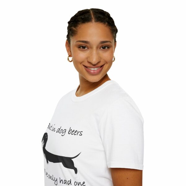 Funny Dachshund T-Shirt – "But in Dog Beers, I’ve Only Had One" | Dog Lover Gift Tee