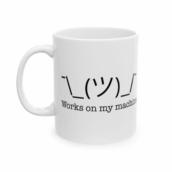 "It Works on My Machine" Coffee Cup