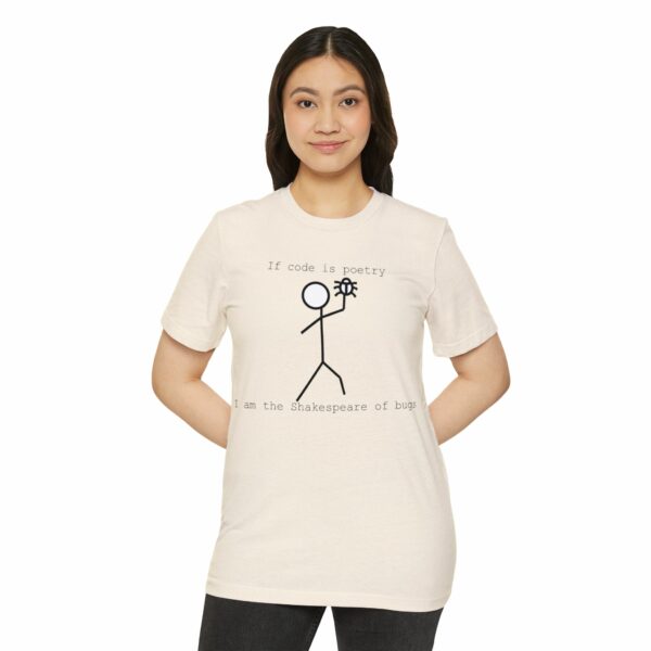 Funny Programmer T-Shirt - 'If Code is Poetry, I am the Shakespeare of Bugs' - Unisex Organic Tee